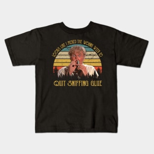 Looks like I picked the wrong week to quit sniffing glue quotes Kids T-Shirt
